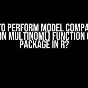 How to Perform Model Comparison Based on Multinom() Function of nnet Package in R?