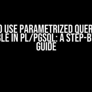 How to Use Parametrized Query with Variable in PL/pgSQL: A Step-by-Step Guide